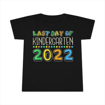 Last Day Of Kindergarten 2022 Kindergarten Graduate Kids Infant Tshirt - Seseable