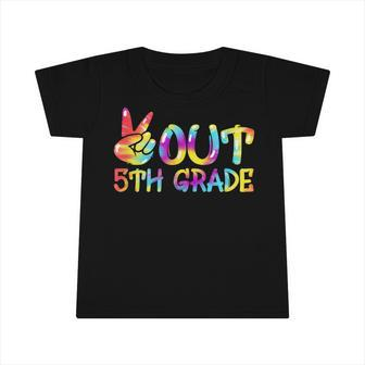 Last Day Of School Peace Out Fifth 5Th Grade Teacher Kids Infant Tshirt | Mazezy CA