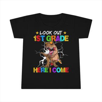 Look Out 1St Grade Here I Come Back To School Infant Tshirt | Mazezy