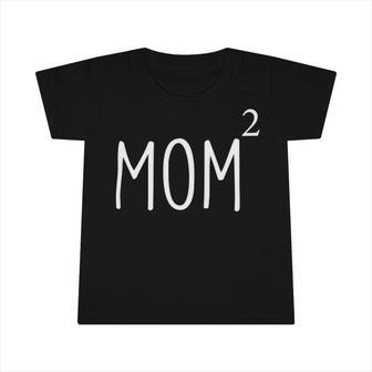 Mom2 Mom Of 2 Mother Of Two Kids Mama Mothers Day Infant Tshirt | Favorety DE