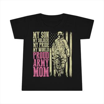 My Son My Soldier Hero Proud Army Mom 699 Shirt Infant Tshirt | Favorety