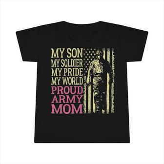 My Son My Soldier Hero Proud Army Mom 700 Shirt Infant Tshirt | Favorety DE