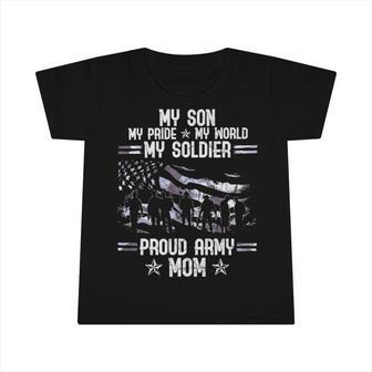 My Son My Soldier Proud Army Mom 693 Shirt Infant Tshirt | Favorety