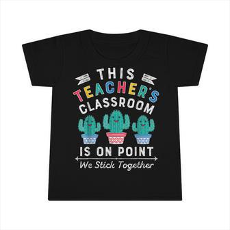 On Point We Stick Together Fun Back To School Teacher Cactus Infant Tshirt - Seseable