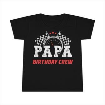 Papa Birthday Crew Race Car Racing Car Driver Dad Daddy Infant Tshirt - Seseable