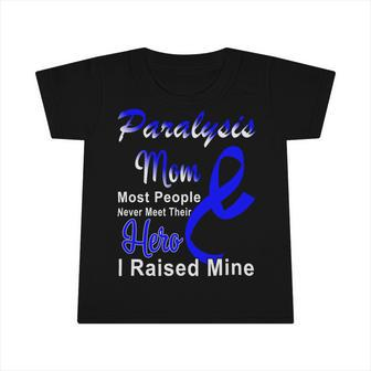 Paralysis Mom Most People Never Meet Their Hero I Raised Mine Blue Ribbon Paralysis Paralysis Awareness Infant Tshirt - Monsterry