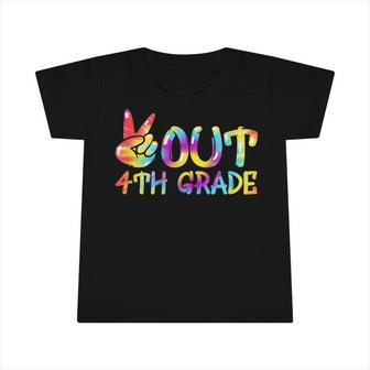 Peace Out 4Th Grade Tie Dye Graduation Last Day Of School V2 Infant Tshirt | Mazezy AU