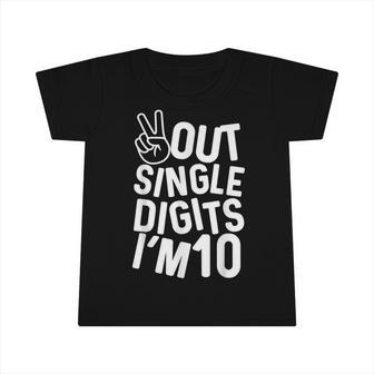 Peace Out Single Digits Im 10 10Th Birthday Boys & Girls Infant Tshirt - Seseable