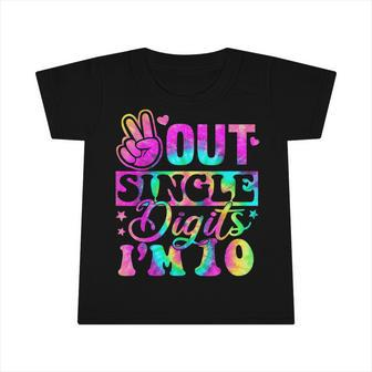 Peace Out Single Digits Im 10 Tie Dye Birthday Kids V2 Infant Tshirt - Seseable