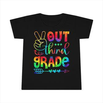 Peace Out Third Grade Happy Last Day Of School Tie Dye Infant Tshirt | Mazezy