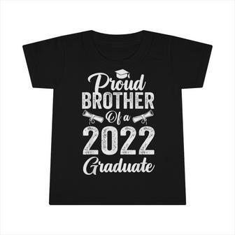 Proud Brother Of A 2022 Graduate Graduation Family Matching Infant Tshirt | Mazezy