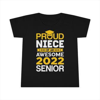 Proud Niece Of An Awesome 2022 Senior Graduation Infant Tshirt | Mazezy