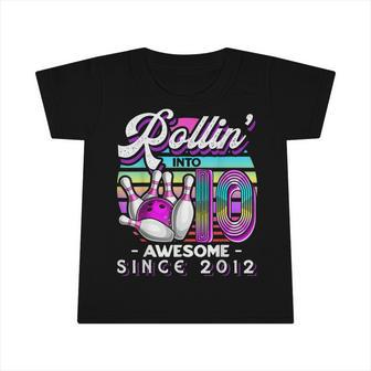 Rollin Into 10 Awesome 2012 Retro Bowling 10Th Birthday Infant Tshirt - Seseable