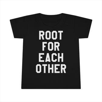 Root For Each Other Its Game Day Yall Yay Sports Funny Infant Tshirt | Mazezy