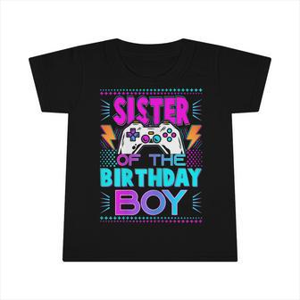 Sister Of The Birthday Boy Matching Video Game Birthday Infant Tshirt - Seseable