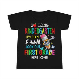 So Long Kindergarten 1St Grade Here I Come Graduation Kids Infant Tshirt - Seseable