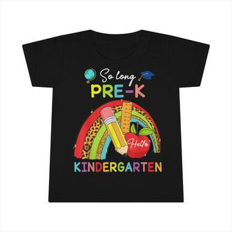 So Long Pre-K Hello Kindergarten Here I Come Student Kids Infant Tshirt - Seseable