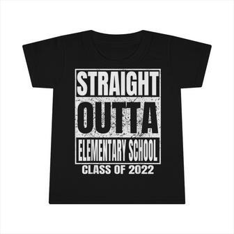 Straight Outta Elementary School Graduation Class 2022 Funny Infant Tshirt | Mazezy UK