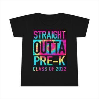 Straight Outta Pre-K Preschool Graduation Tie Dye Infant Tshirt | Mazezy