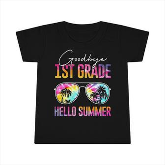 Tie Dye Goodbye 1St Grade Hello Summer Last Day Of School Infant Tshirt | Mazezy