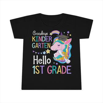 Unicorn Girl Goodbye Kindergarten Hello 1St Grade Graduation Infant Tshirt | Mazezy
