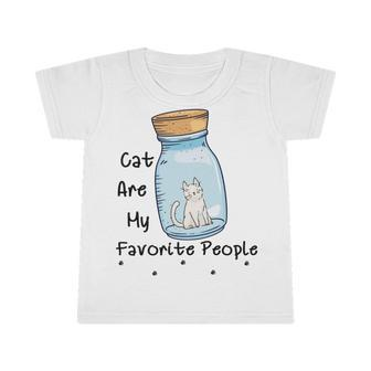 Cat Are My Favorite People Cat Lover Pet Lover Funny Gift Cat Mama Cat Lover Gift Infant Tshirt | Favorety DE