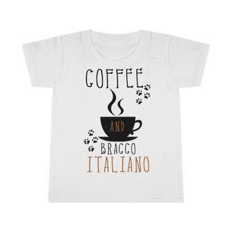 Coffee And Bracco Italiano Infant Tshirt | Favorety