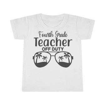 Fourth Grade Teacher V2 Infant Tshirt | Favorety