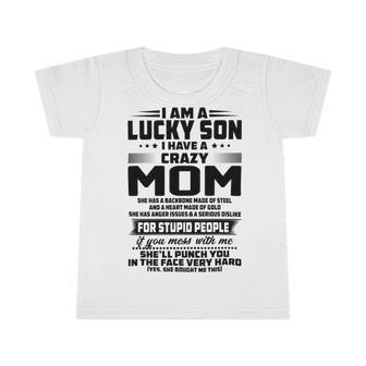 I Am A Lucky Son I Have A Crazy Mom She Has A Backbone Infant Tshirt | Favorety DE
