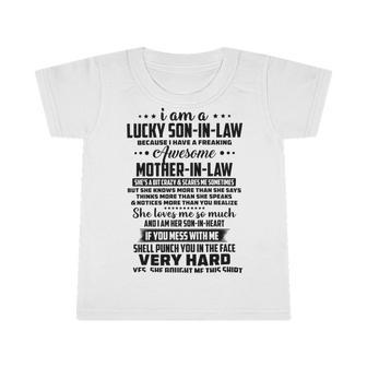 I Am A Lucky Son In Law Because I Have A Freaking Awesome Mother In Law Infant Tshirt | Favorety DE