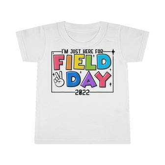 Kids Im Just Here For Field Day 2022 Elementary School Infant Tshirt | Mazezy CA