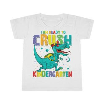 Kids Im Ready To Crush Kindergarten Dinosaur Back To School Boys Infant Tshirt - Seseable