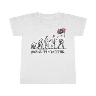 Mississippi Neanderthal Thinking Infant Tshirt | Favorety