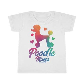 Poodle Mama Colorful Poodle Dog Mom Infant Tshirt | Favorety