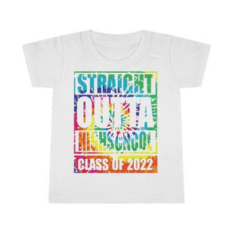 Straight Outta High School Class Of 2022 Graduation Tie Dye Infant Tshirt | Mazezy