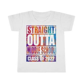 Straight Outta Middle School 2022 Graduation Infant Tshirt | Mazezy