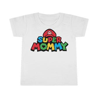 Super Mommy Funny Mom Mothers Day Idea Video Gaming Lover Gift Birthday Holiday By Mesa Cute Infant Tshirt | Favorety DE
