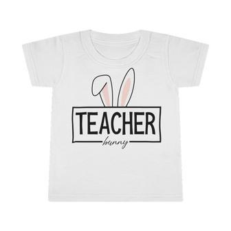 Teacher Bunny Easter Infant Tshirt | Favorety CA