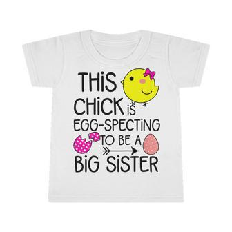 This Chick Is Egg Specting To Be A Big Sister Infant Tshirt - Monsterry AU
