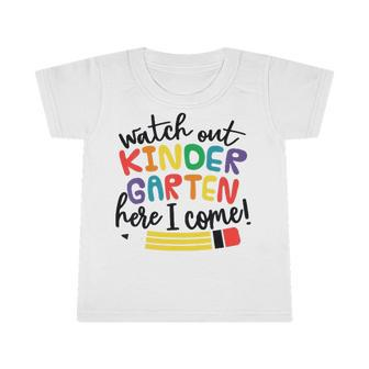 Watch Out Kindergarten Here I Come Kindergarten Infant Tshirt | Mazezy UK