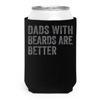 Funny Dads With Beards Are Better Dad Joke Fathers Day Can Cooler - Seseable