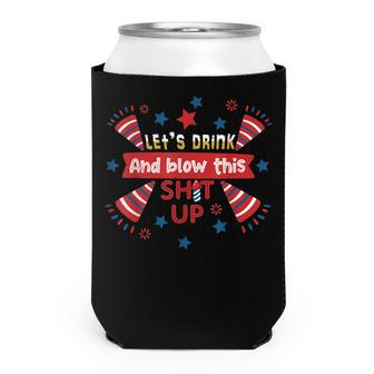 Lets Drink And Blow This Funny 4Th Of July Beer Drinking Can Cooler - Seseable