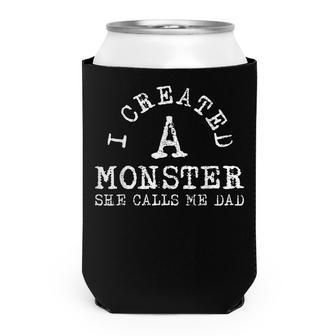 Mens I Created A Monster She Calls Me Dad Kid Children Can Cooler - Seseable