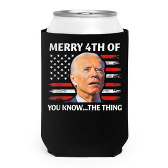 Merry 4Th Of You KnowThe Thing Happy 4Th Of July Memorial Can Cooler - Seseable