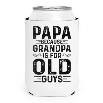Mens Papa Because Grandpa Is For Old Guys Funny Fathers Day Can Cooler - Seseable