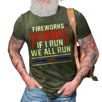 4Th Of July Fireworks Director If I Run We All You Run 3D Print Casual Tshirt - Seseable