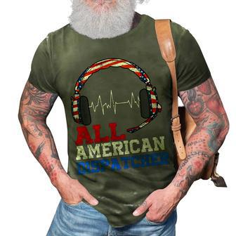 All American Dispatcher Patriotic Happy 4Th Of July 3D Print Casual Tshirt - Seseable