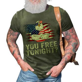 Are You Free Tonight 4Th Of July Independence Day Bald Eagle 3D Print Casual Tshirt - Seseable