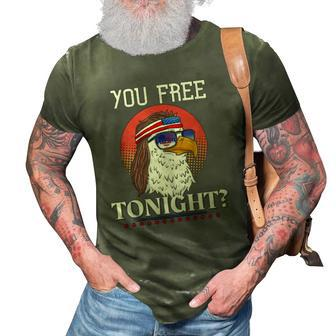 Are You Free Tonight 4Th Of July Retro American Bald Eagle 3D Print Casual Tshirt | Mazezy