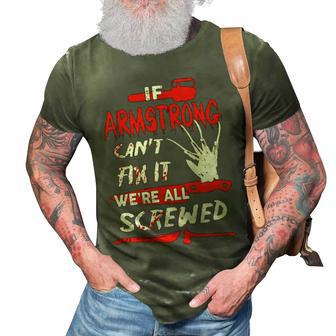 Armstrong Name Halloween Horror Gift If Armstrong Cant Fix It Were All Screwed 3D Print Casual Tshirt - Seseable